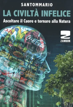 La Civiltà Infelice