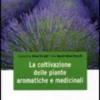 La Coltivazione delle Piante Aromatiche e Medicinali