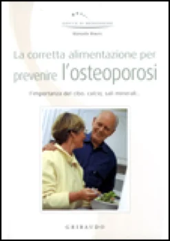 La Corretta Alimentazione per Prevenire l'Osteoporosi