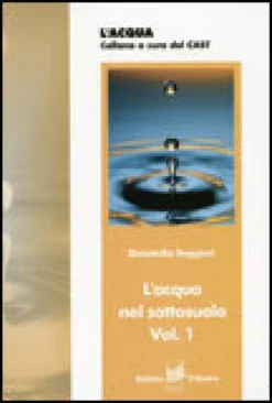 L'acqua del Sottosuolo Vol.1