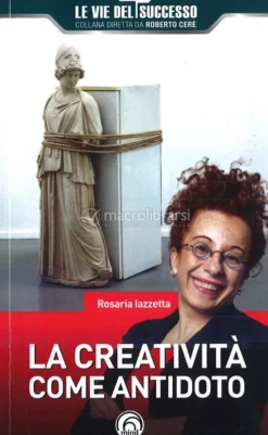 La Creatività come Antidoto