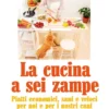 La Cucina a Sei Zampe