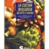 La Cucina Biologica da Tutto il Mondo