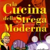 La Cucina della Strega Moderna