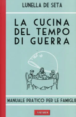 La Cucina del Tempo di Guerra