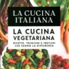 La Cucina Italiana - La Cucina Vegetariana