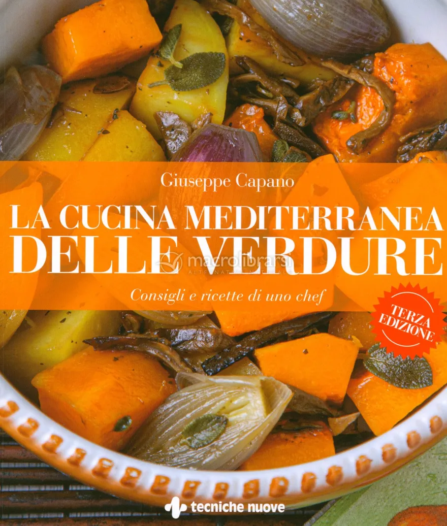 La Cucina Mediterranea delle Verdure