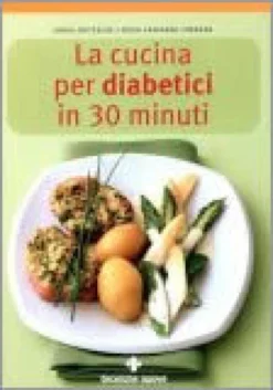 La Cucina per Diabetici in 30 Minuti