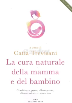 La Cura Naturale della Mamma e del Bambino