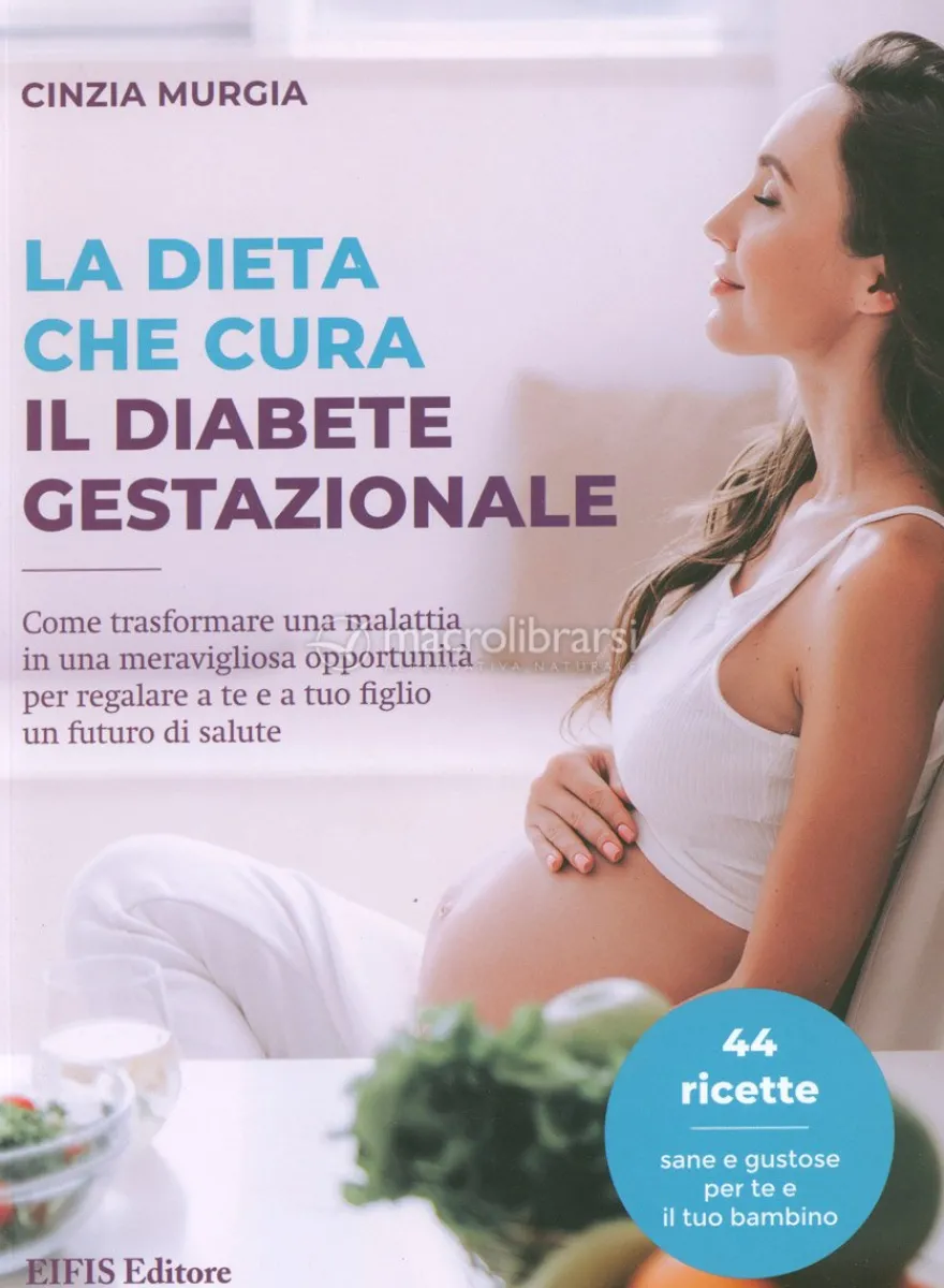 La Dieta che Cura il Diabete Gestazionale