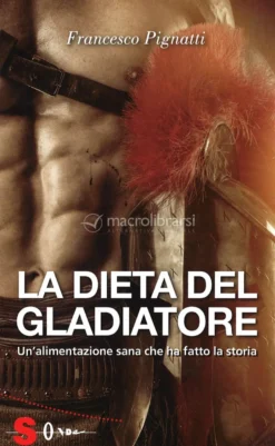 La Dieta del Gladiatore