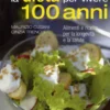 La Dieta per Vivere 100 Anni