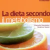 La Dieta Secondo Il Metabolismo