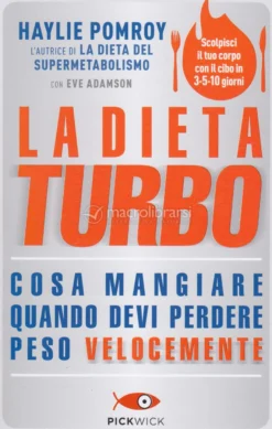 La Dieta Turbo: Cosa Mangiare quando devi Perdere Peso Velocemente