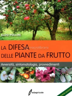 La Difesa delle Piante da Frutto