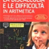La Discalculia e le Difficoltà in Aritmetica