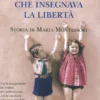 La Donna che Insegnava la Libertà