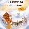 La Fabbrica della Neve
