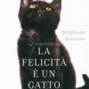 La Felicità è un Gatto