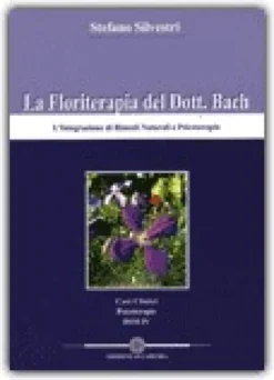La Floriterapia del Dott. Bach
