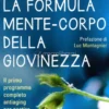 La Formula Mente-Corpo della Giovinezza