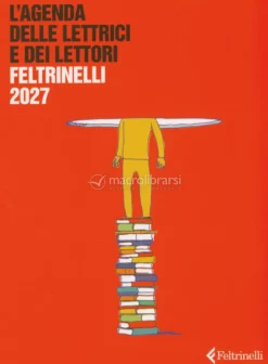 L'Agenda delle Lettrici e dei Lettori Feltrinelli 2027