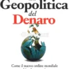 La Geopolitica del Denaro