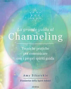 La Grande Guida al Channeling