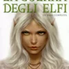 La Guerra degli Elfi - La Saga Completa