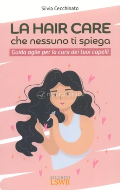 La Hair Care che Nessuno Ti Spiega