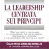 La Leadership Centrata sui Principi