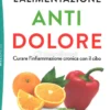 L'Alimentazione Anti Dolore