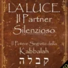 La Luce - Il Partner Silenzioso - Cd Audio