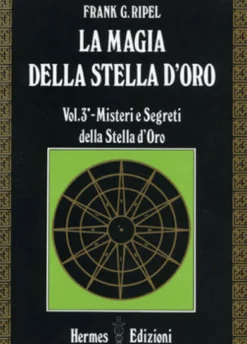 La Magia della Stella d'Oro. Vol. 3