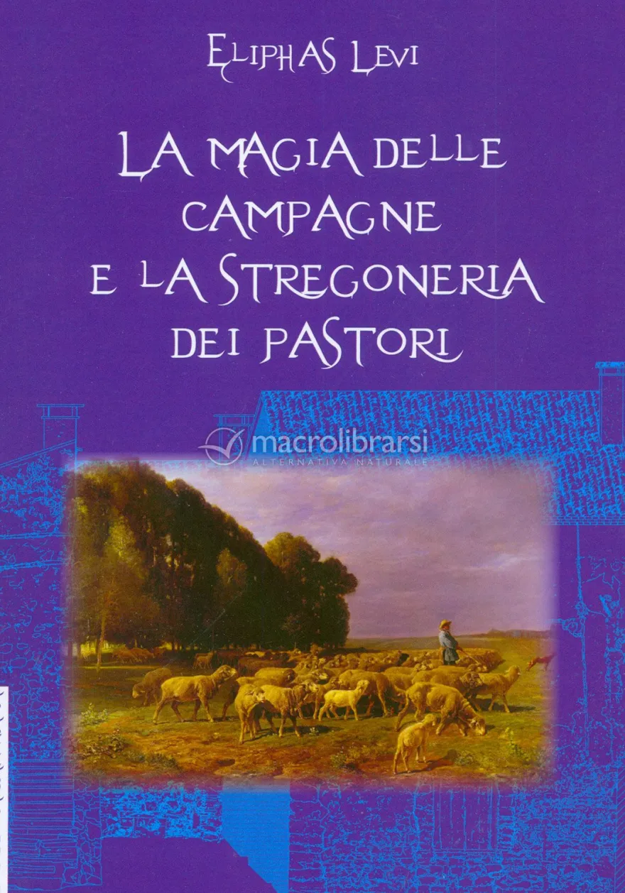 La Magia delle Campagne e la Stregoneria dei Pastori