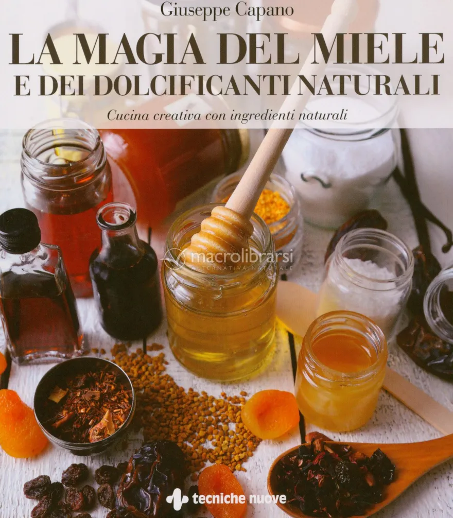 La Magia del Miele e dei Dolcificanti Naturali