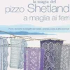 La Magia del Pizzo Shetland a Maglia ai Ferri