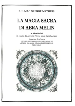 La Magia Sacra di Abra Melin (o AbraMelin)