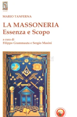 La Massoneria - Essenza e Scopo