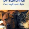 La Medicina Naturale per i Nostri Animali