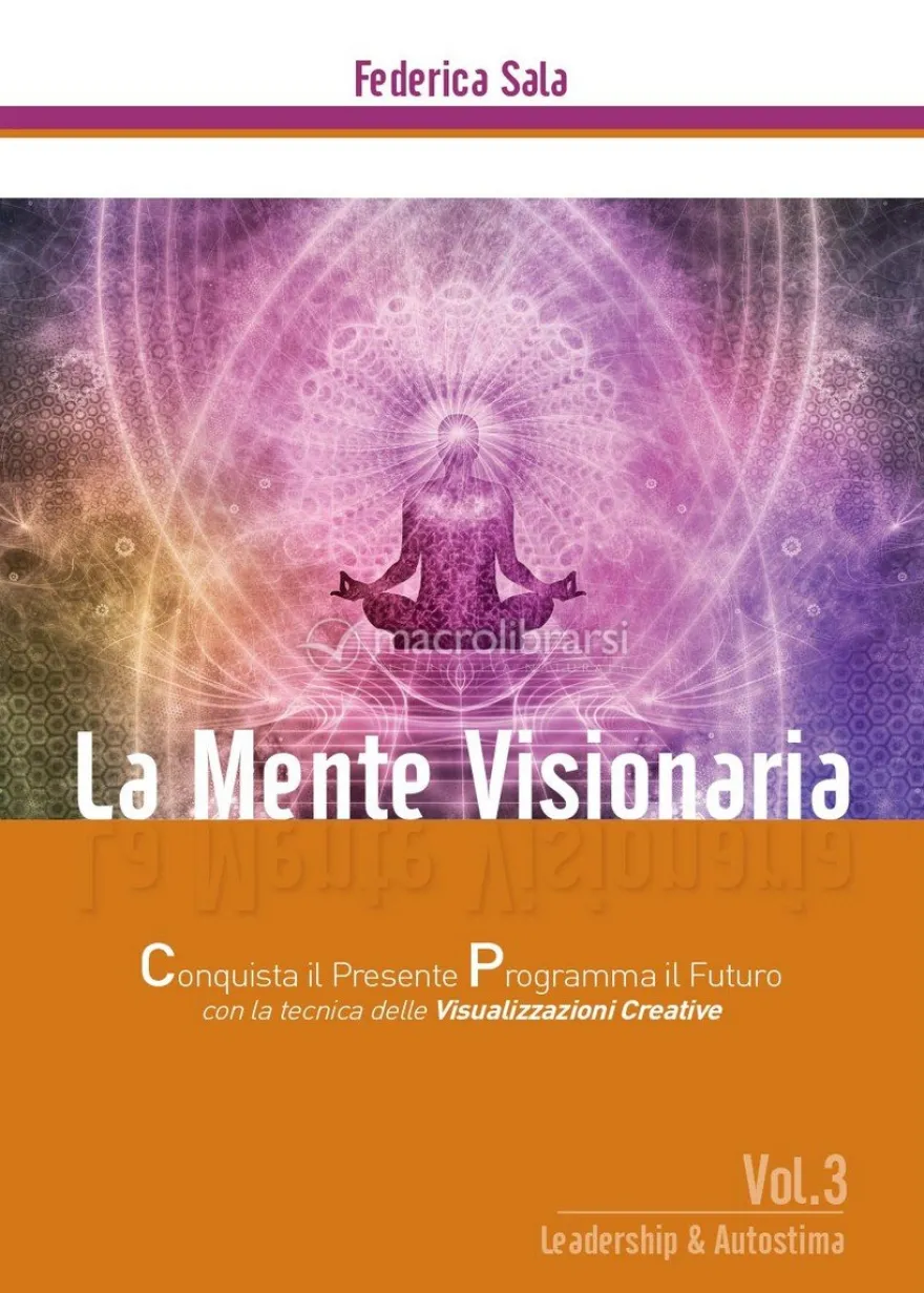 La Mente Visionaria Vol.3 - Leadership & Autostima