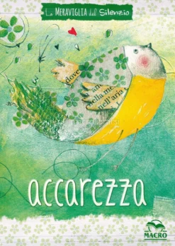 La Meraviglia del Silenzio - Accarezza