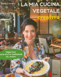 La Mia Cucina Vegetale Creativa
