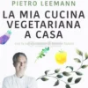 La Mia Cucina Vegetariana a Casa