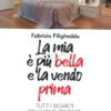 La Mia è Più Bella e la Vendo Prima