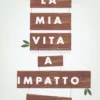 La mia Vita a Impatto Zero