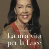 La mia vita per la Luce