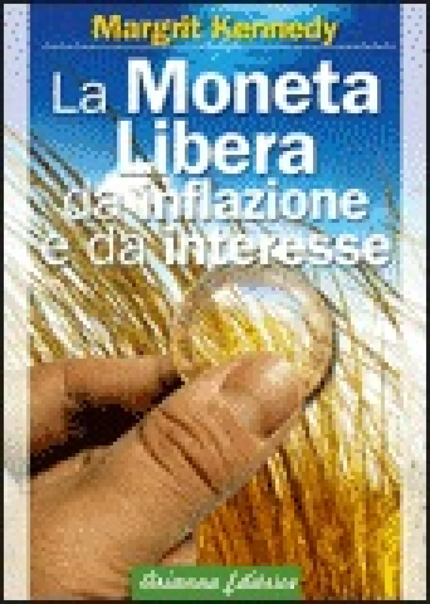 La Moneta Libera da Inflazione e da Interesse