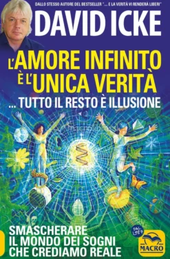 L'Amore Infinito È l'Unica Verità... Tutto il Resto È Illusione