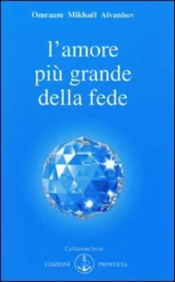 L'Amore più Grande della Fede